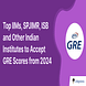 Top IIMs, SPJIMR, ISB and Other Indian Institutes to Accept GRE Scores from 2024; Check Details Here